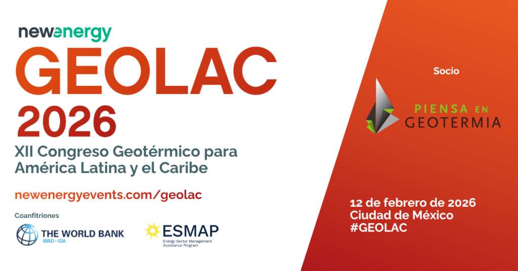 Mexico City to host GEOLAC 2026 and Clean Firm Power LATAM Summit on February 2026
