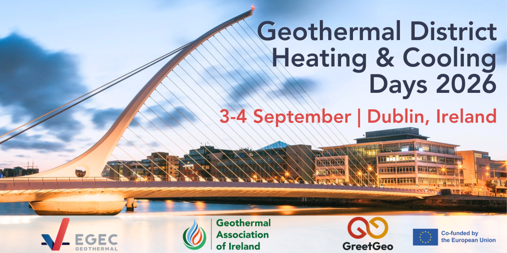 Registration open – Geothermal District Heating & Cooling Days 2026; Dublin, Ireland