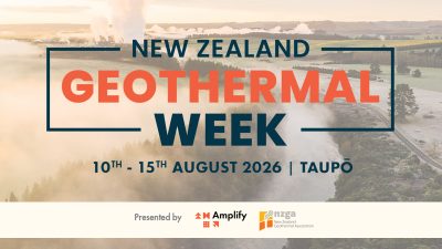 New Zealand Geothermal Week returns to Taupo on 10-15 August 2026